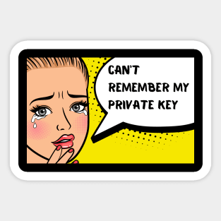 Can't remember my private key Funny Crypto Saying for HER Sticker